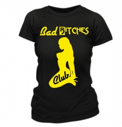 Bad Bitch Club T Shirt